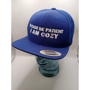 Yupoong Snapback Hat With "Please Be Patient I Am Cozy" Embroidery Funny Novelty